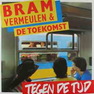 Bram Vermeulen & De Toekomst - Tegen De Tijd mp3 album