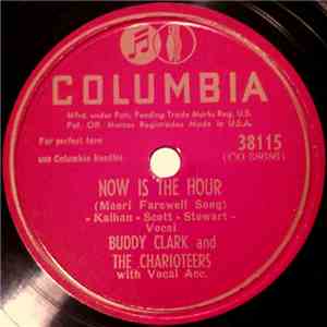 Buddy Clark  And The Charioteers - Now Is The Hour / Peculiar mp3 album