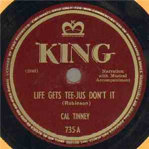 Cal Tinney - Life Get's Tee-jus Don't It / I Wish I Had A Dad mp3 album