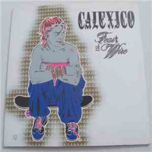 Calexico - Feast Of Wire mp3 album