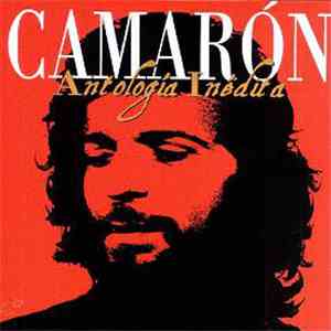 Camarón - Antología Inédita mp3 album