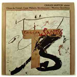 Carles Santos Obres De Cowell, Cage, Webern, Stockhausen, Mestres-Quadreny - Obres mp3 album