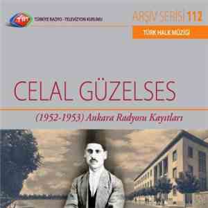 Celal Güzelses - (1952-1953) Ankara Radyosu Kayıtları mp3 album