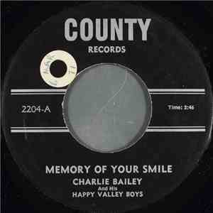 Charlie Bailey And His Happy Valley Boys - Memory Of Your Smile mp3 album