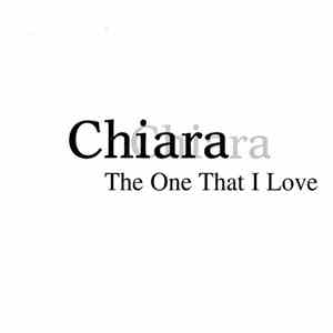 Chiara  - The One That I Love mp3 album