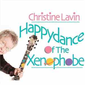 Christine Lavin - Happydance Of The Xenophobe mp3 album