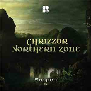 Chrizz0r, Northern Zone - Scapes mp3 album