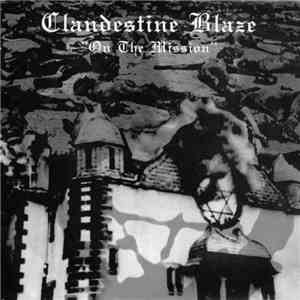 Clandestine Blaze - On The Mission mp3 album