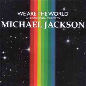 Columbia River Players - We Are The World: An Instrumental Tribute To Michael Jackson) mp3 album