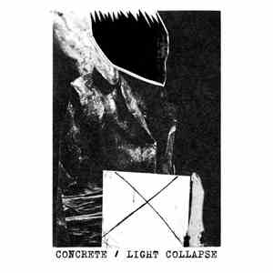 Concrete / Light Collapse - Split mp3 album