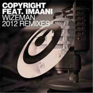 Copyright Feat. Imaani - Wizeman (2012 Remixes) mp3 album