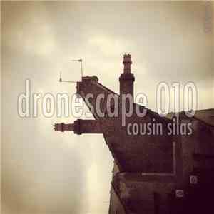 Cousin Silas - Dronescape 010 mp3 album