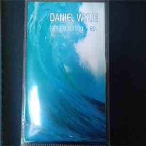 Daniel Wylie - Let's Go Surfing EP mp3 album