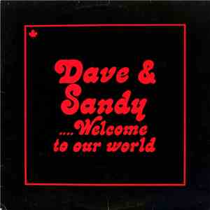 Dave And Sandy - ....Welcome To Our World mp3 album