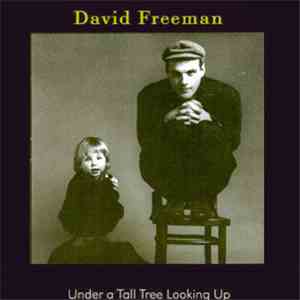 David Freeman - Under A Tall Tree Looking Up mp3 album