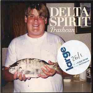 Delta Spirit - Trashcan mp3 album