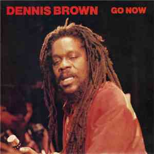 Dennis Brown - Go Now mp3 album