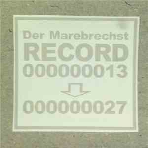 Der Marebrechst - Record 000000013 -> 000000027 mp3 album