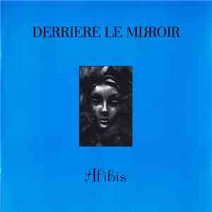 Derriere Le Miroir - Alibis mp3 album