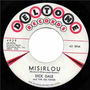 Dick Dale And The Del-Tones - Misirlou / Eight Till Midnight mp3 album
