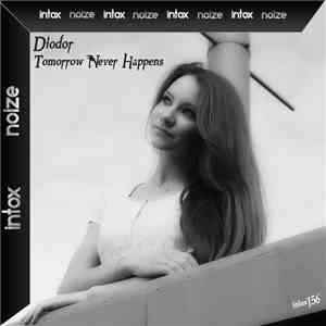 Diodor - Tomorrow Never Happens mp3 album