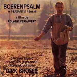 Dirk Brossé - Boerenpsalm (Original Soundtrack Of "A Peasant's Psalm") mp3 album