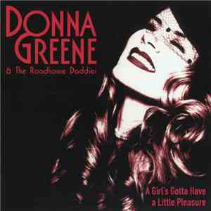 Donna Greene & The Roadhouse Daddies - A Girl's Gotta Have A Little Pleasure mp3 album