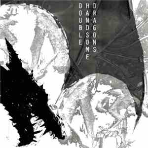 Double Handsome Dragons - Double Handsome Dragons mp3 album