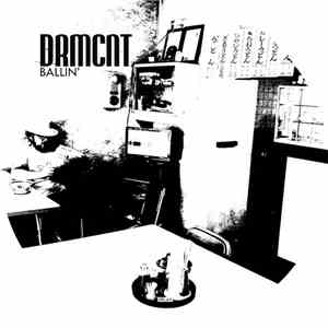 DRMCNT - Ballin / Kids Running The House mp3 album