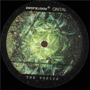 Dronelock / Ontal - The Topics mp3 album
