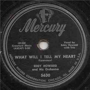Eddy Howard And His Orchestra - What Will I Tell My Heart / The Strange Little Girl mp3 album