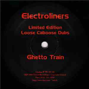 Electroliners - Loose Caboose Dubs mp3 album