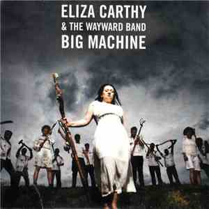 Eliza Carthy & The Wayward Band - Big Machine mp3 album