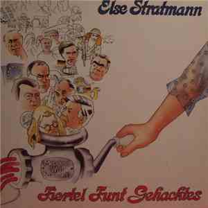 Else Stratmann - Fiertel Funt Gehacktes mp3 album