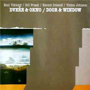 Emil Viklický / Bill Frisell / Kermit Driscoll / Vinton Johnson - Dveře & Okno / Door & Window mp3 album