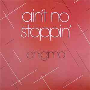 Enigma  - Ain't No Stoppin' mp3 album