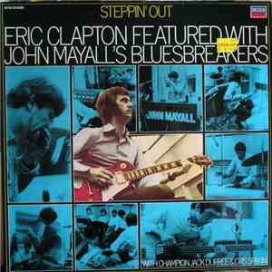 Eric Clapton Featured With John Mayall's Bluesbreakers With Champion Jack Dupree & Otis Spann - Steppin' Out mp3 album