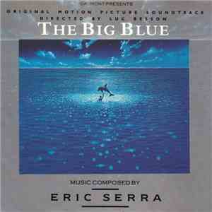 Eric Serra - The Big Blue (Original Motion Picture Soundtrack) mp3 album
