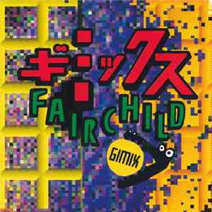 Fairchild  - ギミックス mp3 album