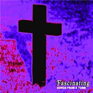 Fascinating - Songs From A Tomb mp3 album