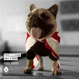 Fedde Le Grand, Holl & Rush - Feel Good mp3 album