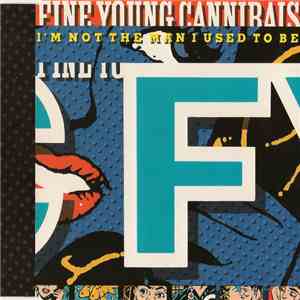 Fine Young Cannibals - I'm Not The Man I Used To Be mp3 album