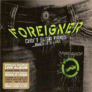 Foreigner - Can't Slow Down...When It's Live! mp3 album