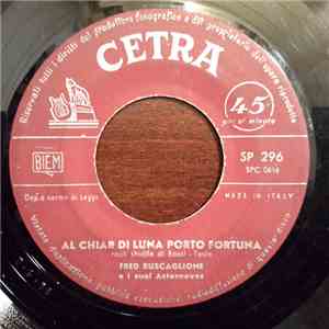 Fred Buscaglione E I Suoi Asternovas - Al Chiar Di Luna Porto Fortuna mp3 album