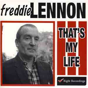 Freddie Lennon - That's My Life (My Love And My Home) mp3 album