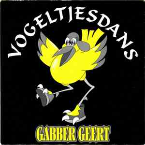 Gabber Geert - Vogeltjesdans mp3 album