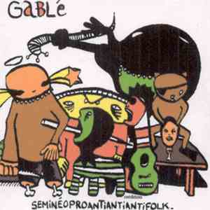 Gablé - Seminéoproantiantiantifolk mp3 album
