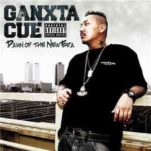 Ganxta Cue - Dawn Of New Era mp3 album