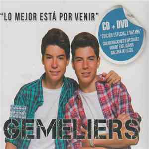 Gemeliers - Lo Mejor Está Por Venir mp3 album