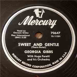 Georgia Gibbs With Hugo Peretti And His Orchestra - Sweet And Gentle / Blueberries mp3 album